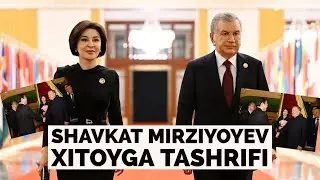 PREZIDENT SHAVKAT MIRZIYOYEV TURMUSH ORTOGI BILAN XITOYGA TASHRIF BUYURDI