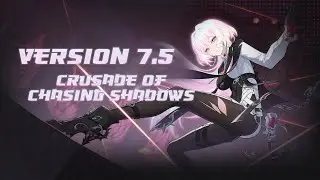 Honkai Impact 3「V7.5 Crusade of Chasing Shadows」PV Soundtrack