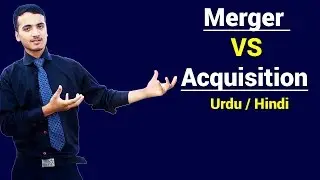 What is Merger & Acquisition ? Urdu / Hindi