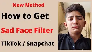 How to Get Crying Filter on Tiktok | How to Get Sad Face Filter on Snapchat