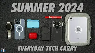 My Summer Everyday Tech Carry 2024!