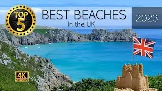 Best Beaches in the UK. Escape to Paradise in 2023 | 4K UHD