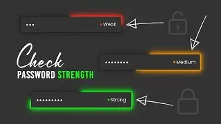 Animated Password Strength Checker using Html CSS and JavaScript