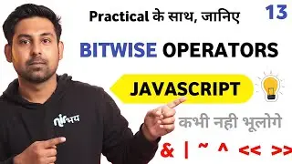 Bitwise Operators In Javascript With Practical | Lecture 13🔥 Javascript for beginners by Nirbhay