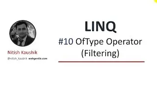 (#10) OfType in LINQ | LINQ tutorial for beginners