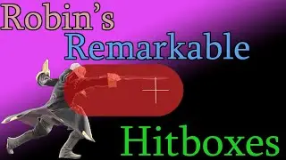 Explaining Robin's Remarkable Hitboxes (Smash Ultimate)