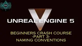 Unreal Engine 5 Beginner Series Part 3 - Naming Conventions