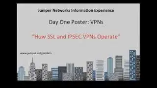 Juniper - IPSEC and SSL VPN Tutorial - [Day One Poster: VPNs]