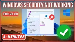 Fix Windows Security Not Working in Latest Windows 11