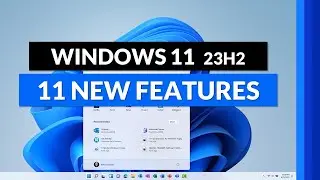 11 New Features in Windows 11 23h2 // Tips and Tricks for the 2023 Update