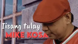 "Iisang tulay" (Mike Kosa Lyrics)