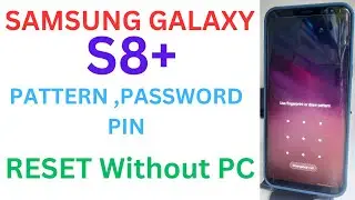 Samsung Galaxy S8+ Pattern Password Unlock Without PC || Samsung S8+ Hard Reset Without PC