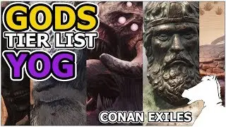 GODS Tier List YOG | CONAN EXILES