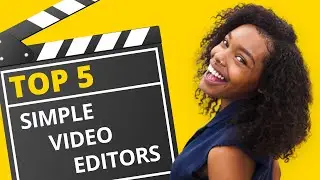 Top 5 Simple Video Editors for Beginners