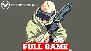 SPRAWL Full Game Gameplay Walkthrough No Commentary (PC)