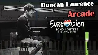 Duncan Laurence - Arcade - Eurovision 2019 [Piano Tutorial | Sheets | MIDI] Synthesia