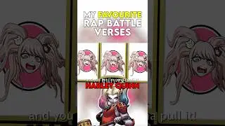 (Pt. 2) HARLEY QUINN! (Favourite Rap Battle Verses) #rapbattle #danganronpa #dccomics #harleyquinn