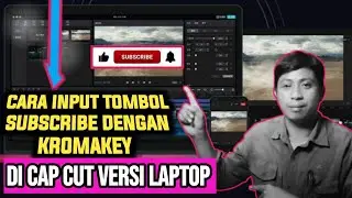 CARA INPUT TOMBOL SUBSCRIBE DENGAN KUNCI KROMA MENGGUNAKAN CAP CUT VERSI PC/LAPTOP ||