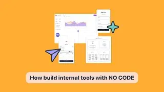 How build internal tools with NO CODE