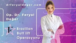 Brazilian Butt Lift Operasyonu (BBL)
