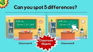 Spot 5 Differences Between Two Pictures | Classroom Objects