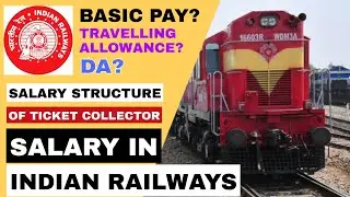 Salary of a TTE/TC in Indian railways | TTE/Tc salary in india | latest Tc Salary