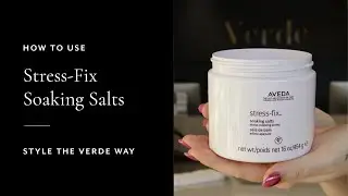 How To Use Stress Fix Soaking Salts | Style The Verde Way