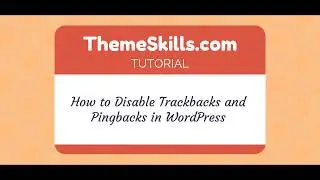 How to Disable Trackbacks and Pingbacks in WordPress