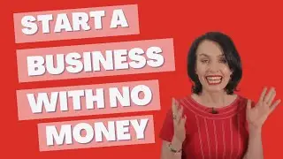 Starting a Business with NO Money