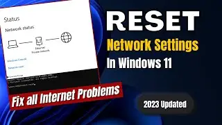 Reset alll Network Setting in Windows 11 | Fix all Internet Problem 2023