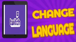 How To Change Language On Twitch Easy