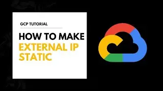 How to Make External IP Static in GCP | Google Cloud Platform