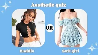 Are you a BADDIE Or a SOFT GIRL | Test | quiz |   Aesthetics🌹📝💘