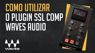 Aprenda a utilizar o Compressor - SSL Comp