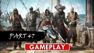 Assassins Creed IV Black Flag Gameplay Walkthrough [no commentary] #47