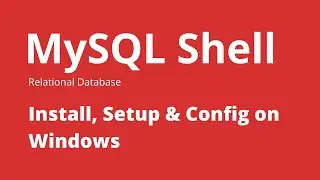 MySQL Shell - How to Install Setup and Config MySQL Shell