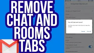 How to Remove Google Chat and Rooms Tabs From Gmail App