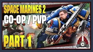 CohhCarnage Plays Space Marine 2 CO-OP/PVP (Contains Story Spoilers) - Part 1