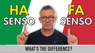 Learn Italian. “HA senso & FA senso”. What’s the difference?