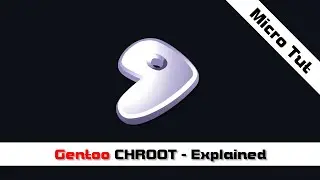 Gentoo - How To Chroot - Explained