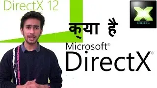 [HINDI] - WHAT IS DIRECT X. why it is important for pc? EXPLAINED....