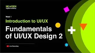 WEEK 1: FUNDAMENTALS OF UI/UX DESIGN 2