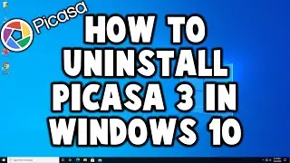 How to Uninstall Picasa 3 in Windows 10