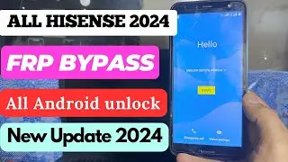 Hisense U50/U60/U60 lite Frp / Remove Google Acc / Remove Gmail 2024/ All Hisense FRP Unlock 2024