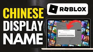 How To Get A Chinese Display Name On Roblox 2024