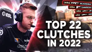 CS:GO PRO TOP 22 CLUTCHES OF 2022! (BEST OUTPLAYS)