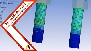 Tech Tip: Ansys Mechanical: Bolt Pre-Tensioning and Adding Thread Information for Stress Results