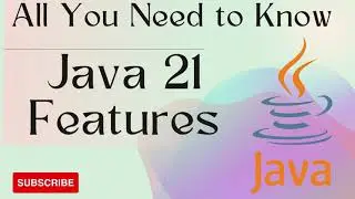 Java 21 Features | All you need to know in a Single Video