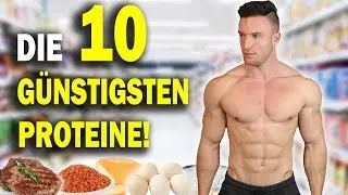 TOP 10 GÜNSTIGSTEN PROTEIN LEBENSMITTEL VOM SUPERMARKT