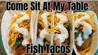 Fish Tacos with a Homemade Fish Taco Sauce